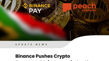 Binance Pushes Crypto Payments Mainstream in South Africa via Peach Payments and MoneyBadger Integration